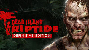 Leer noticia Añadido juego Dead Island: Riptide - Definitive Edition para Xbox One completa
